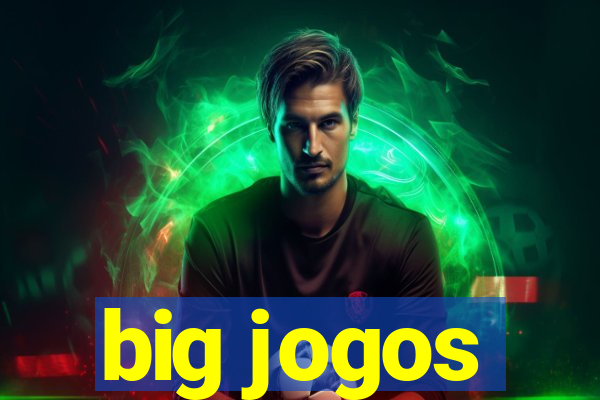 big jogos